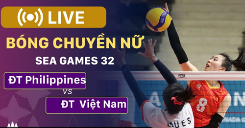 Xem trực tiếp bóng chuyền nữ Việt Nam và Philippines (SEA Games 32)

